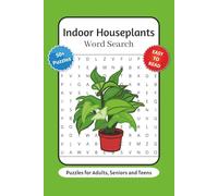 Indoor Houseplants Word Search Puzzle Books: Word Searches with Easy to Read Print about Houseplants, Indoor plants, Gardening and More | 6X9 inches, ... … Gift for Vacations, Holidays and Relaxation