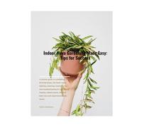 Indoor Hoya Gardening Made Easy: Tips for Success