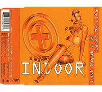 Indoor - Last Night a D.J. Saved My