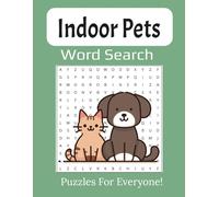 Indoor Pets Word Search Puzzle: Large Print Word Search Puzzles for Animal Lovers of All Ages | 8.5 x 11 inches, 112 pages |