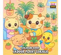 Indoor Plant Corner Coloring Book: Cozy Moments with Adorable Animal Friends