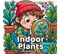 Indoor Plants Coloring Book: Indoor Plant Scenes for Kids to Color: Simple Line Art Illustrations of Everyday Plant Care and Playful Indoor Moments