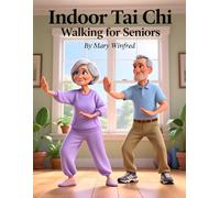 Indoor Tai Chi Walking for Seniors: Simple Daily Indoor Exercises for Better Balance, Flexibility, and Fall Prevention