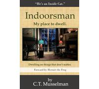 Indoorsman: My place to dwell. (With All Seriousness Aside)