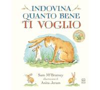 Indovina quanto bene ti voglio. Ediz. a colori (Libri illustrati)