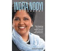 Indra Nooyi - A Biography