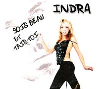 Indra - Sois Beau et Tais Toi