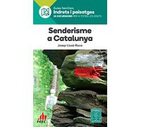 Indrets i paisatges. Senderisme a Catalunya.: 20 Excursins per a totes les edats.