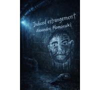 Induced estrangement (Daniel: The Passage of the In-Between)
