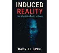 Induced Reality. Surviving the Empire of Enchantment