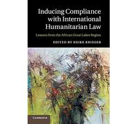 Inducing Compliance with International Humanitarian Law: Lessons from the African Great Lakes Region