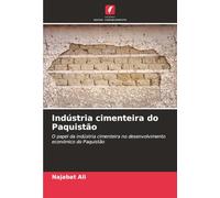 Indústria cimenteira do Paquistão: O papel da indústria cimenteira no desenvolvimento económico do Paquistão