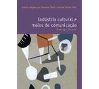 Indústria Cultural E Meios De Comunicação (ebook)