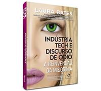 Indústria tech e discurso de ódio: A reinvenção da misoginia