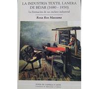 INDUSTRIA TEXTIL LANERA DE BEJAR 1680-1850, LA