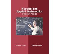 Industrial and Applied Mathematics: Recent Trends
