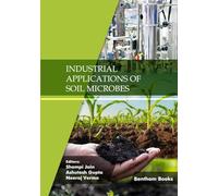 Industrial Applications of Soil Microbes: Volume 4