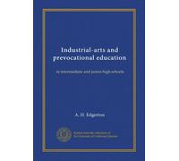 Industrial-arts and prevocational education: in intermediate and junior-high schools