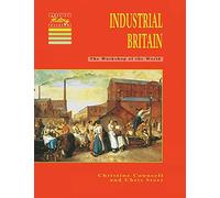 Industrial Britain: The Workshop of the World (Cambridge History Programme Key Stage 3)