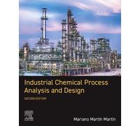 Industrial Chemical Process Analysis and Design