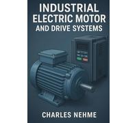 Industrial Electric Motor and Drive Systems