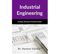 Industrial Engineering: Strategic Planning and Implementation: Strategic Planning and Implementation: Strategic Planning and Implementation IN