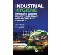 Industrial Hygiene: Improving Worker Health Through An Operational Ris