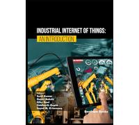 Industrial Internet of Things: An Introduction