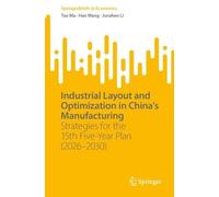Industrial Layout and Optimization in China’s Manufacturing: Strategies for the 15th Five-Year Plan (2026-2030) (SpringerBriefs in Economics)