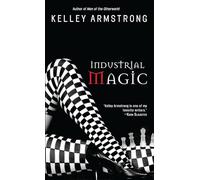 Industrial Magic: 4 (Women of the Otherworld)
