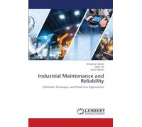 Industrial Maintenance and Reliability: Methods, Strategies, and Predictive Approaches