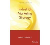 Industrial Marketing Strategy by Frederick E. Webster Jr. (1995-05-01)