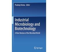 Industrial Microbiology and Biotechnology: A New Horizon of the Microbial World