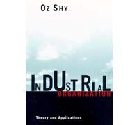 Industrial Organization: Theory and Applications (The MIT Press)