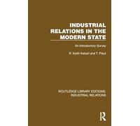 Industrial Relations in the Modern State: An Introductory Survey (Routledge Library Editions: Industrial Relations)