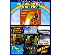 Industrial Strength America: 6 Historic Energy Propaganda Films by Alan Ladd, Woody Guthrie Vincent Price