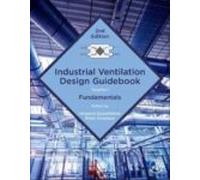 Industrial Ventilation Design Guidebook: Volume 1 : Fundamentals