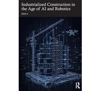Industrialized Construction in the Age of AI and Robotics