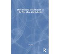 Industrialized Construction in the Age of AI and Robotics