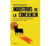 Industrias De La Conciencia: Una Historia Social De La Publicidad En E
