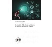 Industrie 4.0 et colonialisme numérique dans le MENA