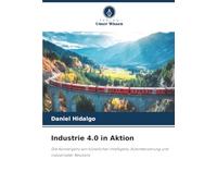 Industrie 4.0 in Aktion: Die Konvergenz von künstlicher Intelligenz, Automatisierung und industrieller Resilienz