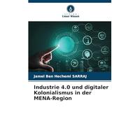 Industrie 4.0 und digitaler Neokolonialismus in den MENA-Ländern