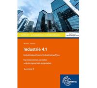 Industrie 4.1 - Das Unternehmen vorstellen und die eigene Rolle mitgestalten, LF 1