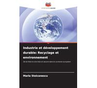 Industrie et développement durable: Recyclage et environnement