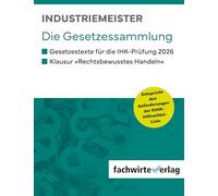 Industriemeister: Die Gesetzessammlung 2026