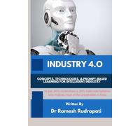 Industry 4.0: Concepts, Technologies, and Prompt-Based Learning for Intelligent Industry