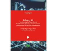 Industry 4.0 - Transforming the Future Beyond Manufacturing - Volume 2, Human-Centred, Organizational and Societal Transformations