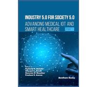 Industry 5.0 for Society 5.0: Advancing Medical IoT and Smart Healthcare (Part 1)