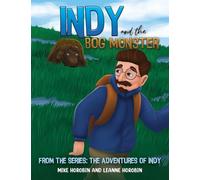 Indy and the Bog Monster: From the Series: The Adventures of Indy